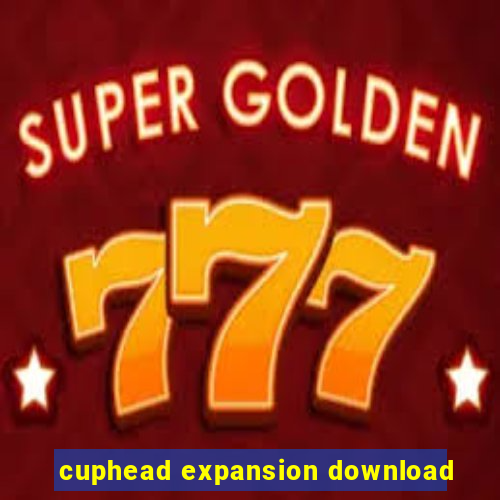 cuphead expansion download
